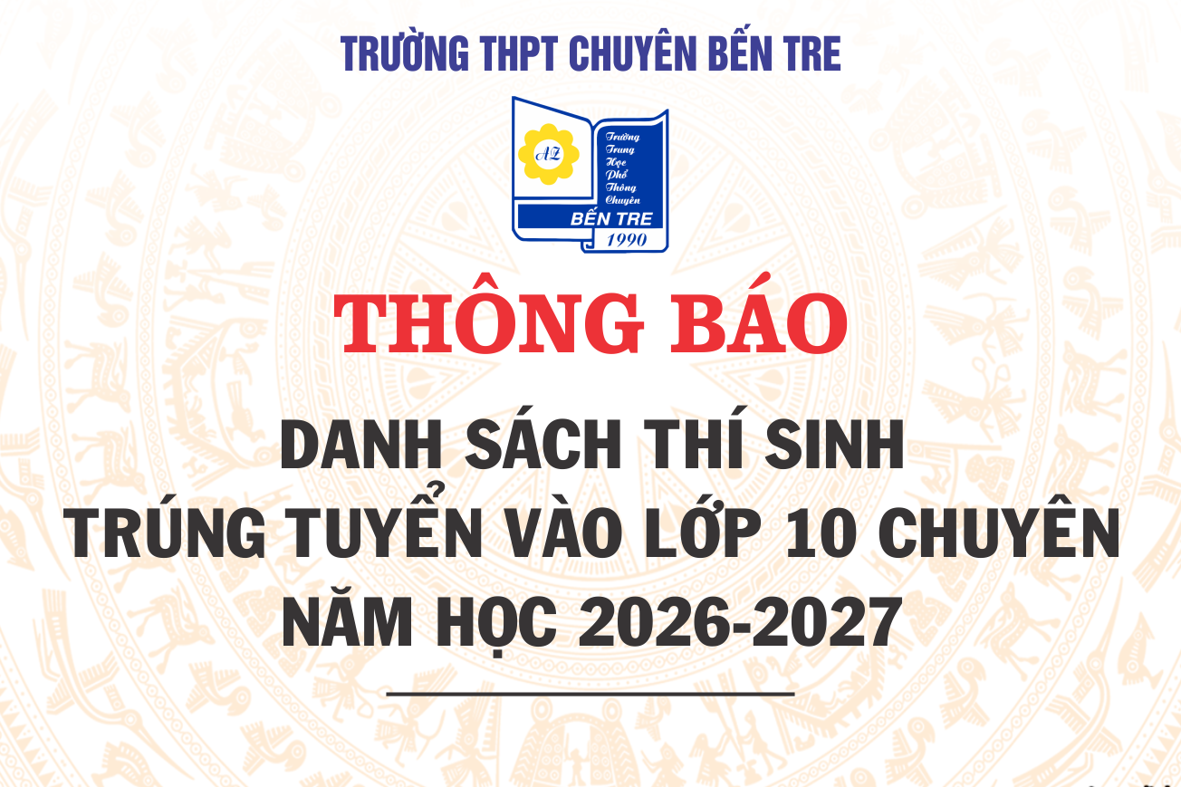 DANH SÁCH TRÚNG TUYỂN VÀO LỚP 10 CHUYÊN NĂM HỌC 2026-2027